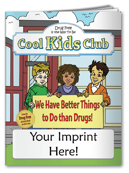 Cool Kids Club: We Have Better Things to Do Than Drugs! Activity Book